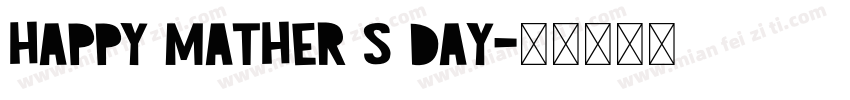 HAPPY MATHER S DAY字体转换